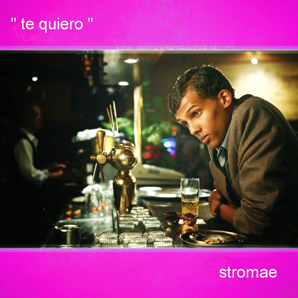 Stromae - Te quiero